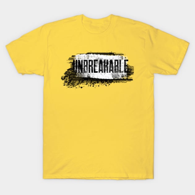 I'm UNBREAKABLE T-Shirt by Satrok